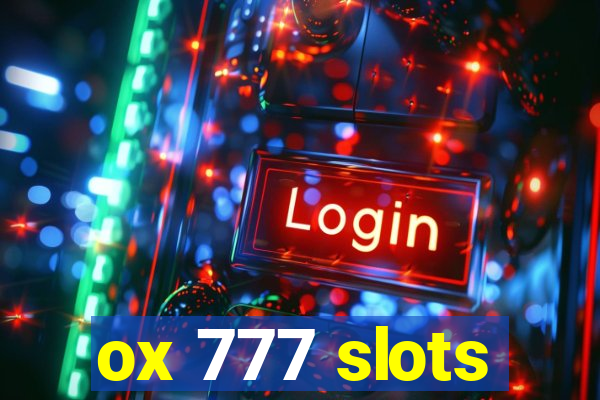 ox 777 slots